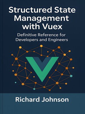 cover image of Structured State Management with Vuex